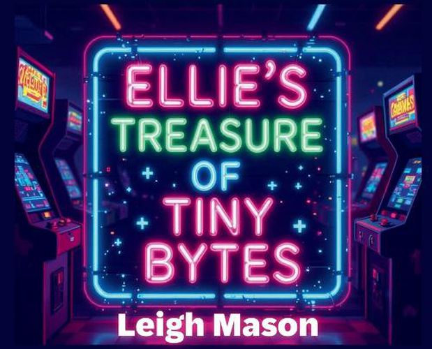 Cover image for Ellie's Treasure of Tiny Bytes