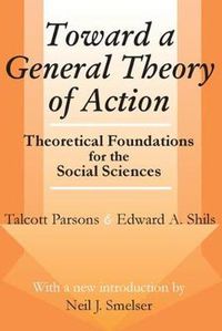 Cover image for Toward a General Theory of Action: Theoretical Foundations for the Social Sciences