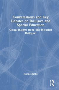 Cover image for Conversations and Key Debates on Inclusive and Special Education