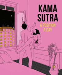 Cover image for Kama Sutra A Position A Day New Edition