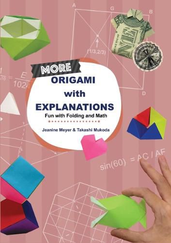 Cover image for More Origami With Explanations: Fun With Folding And Math