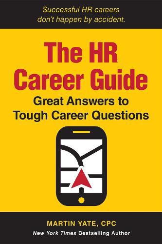 The HR Career Guide: Great Answers to Tough Career Questions