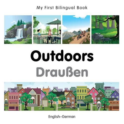 Cover image for My First Bilingual Book -  Outdoors (English-German)