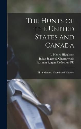 Cover image for The Hunts of the United States and Canada: Their Masters, Hounds and Histories