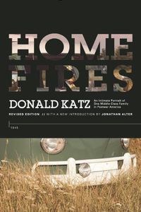 Cover image for Home Fires: An Intimate Portrait of One Middle-Class Family in Postwar America