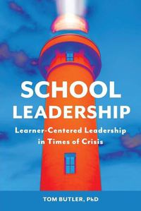 Cover image for School Leadership: Learner-Centered Leadership In Times Of Crisis