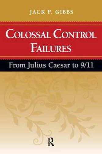 Cover image for Colossal Control Failures: From Julius Caesar to 9/11