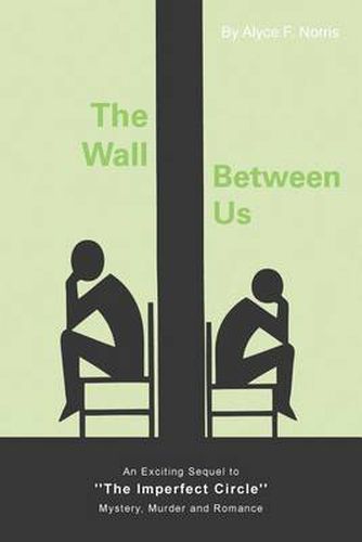 Cover image for The Wall Between Us: An Exciting Sequel to ''The Imperfect Circle'' - Mystery, Murder and Romance