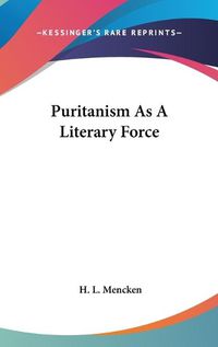 Cover image for Puritanism as a Literary Force