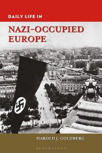 Cover image for Daily Life in Nazi-Occupied Europe