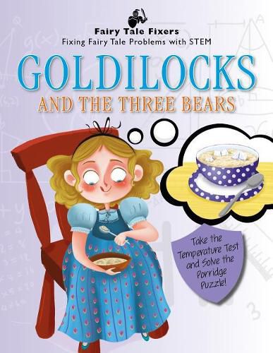Cover image for Goldilocks and the Three Bears: Take the Temperature Test and Solve the Porridge Puzzle!