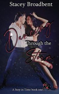 Cover image for Dancing Through the Storm: A sports romance