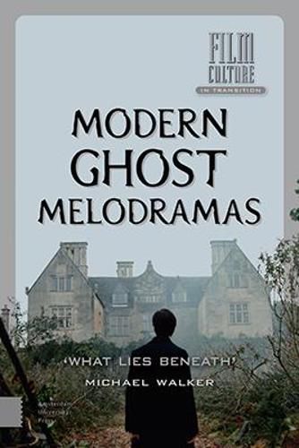 Modern Ghost Melodramas: 'What Lies Beneath