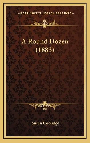 A Round Dozen (1883)