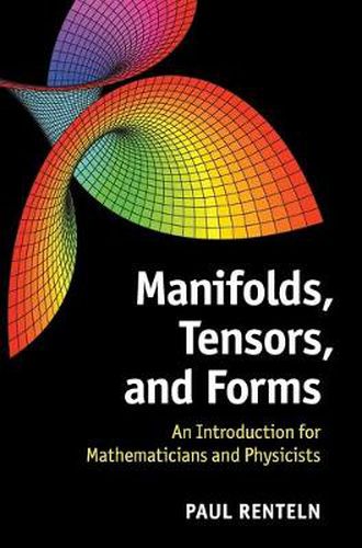 Cover image for Manifolds, Tensors, and Forms: An Introduction for Mathematicians and Physicists