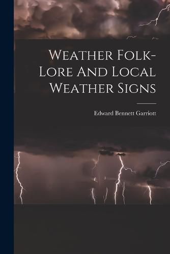 Weather Folk-lore And Local Weather Signs