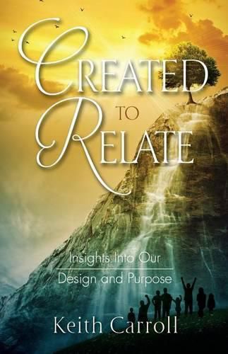 Cover image for Created to Relate: Insights Into Our Design and Purpose