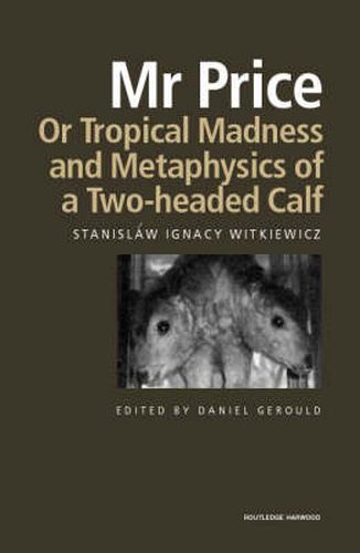 Cover image for Mr Price, or Tropical Madness and Metaphysics of a Two- Headed Calf