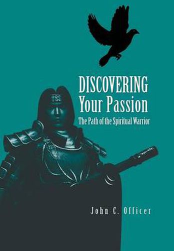 Cover image for Discovering Your Passion: The Path of the Spiritual Warrior