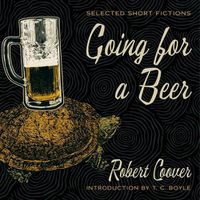 Cover image for Going for a Beer: Selected Short Fictions