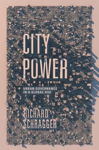 Cover image for City Power: Urban Governance in a Global Age