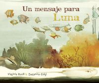 Cover image for Un mensaje para Luna (Moon's Messenger)