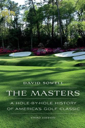 Cover image for The Masters: A Hole-by-Hole History of America's Golf Classic