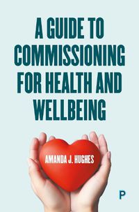 Cover image for A Guide to Commissioning Health and Wellbeing Services