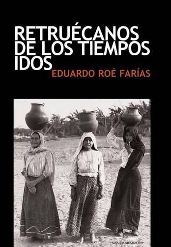 Cover image for Retruecanos de los tiempos idos