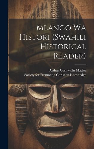 Cover image for Mlango Wa Histori (swahili Historical Reader)