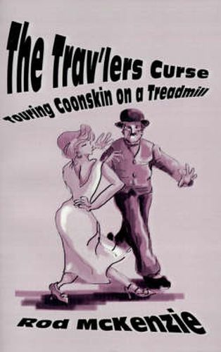 Cover image for The Trav'lers Curse: Touring Coonskin on a Treadmill