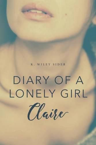 Cover image for Diary of a Lonely Girl: Claire