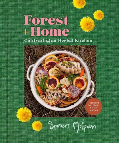 Cover image for Forest + Home: Cultivating an Herbal Kitchen