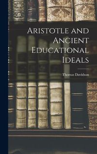 Cover image for Aristotle and Ancient Educational Ideals