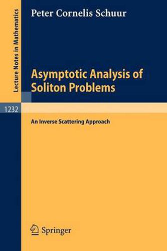 Cover image for Asymptotic Analysis of Soliton Problems: An Inverse Scattering Approach