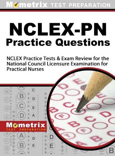 Cover image for NCLEX-PN Practice Questions: NCLEX Practice Tests & Exam Review for the National Council Licensure Examination for Practical Nurses