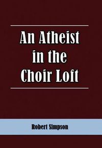 Cover image for An Atheist in the Choir Loft