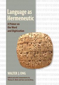 Cover image for Language as Hermeneutic: A Primer on the Word and Digitization