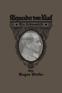 Cover image for Alexander Von Kluck: Ein Lebensbild