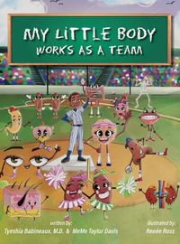 Cover image for My Little Body Works As A Team