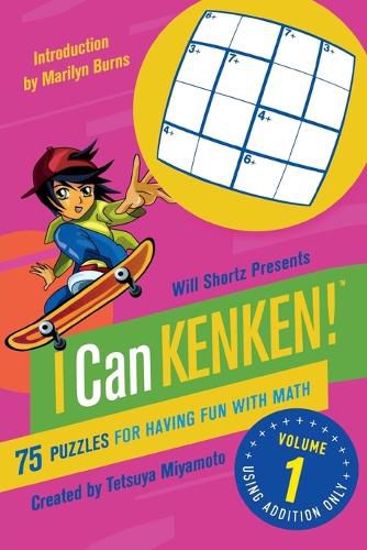 Cover image for Will Shortz Presents I Can Kenken! Volume 1: 75 Puzzles for Having Fun with Math