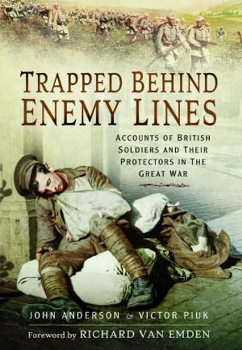 Cover image for Trapped Behind Enemy Lines: Accounts of British Soldiers and their Protectors in The Great War