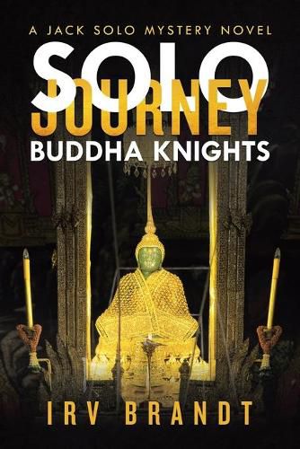 Cover image for Solo Journey: Buddha Knights a Jack Solo Mystery Novel