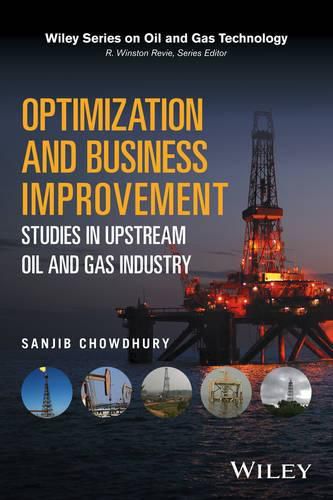 Cover image for Optimization and Business Improvement Studies in Upstream Oil and Gas Industry