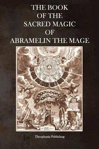 Cover image for The Book of the Sacred Magic of Abramelin the Mage