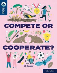 Cover image for Oxford Reading Tree TreeTops Reflect: Oxford Reading Level 14: Compete or Cooperate?