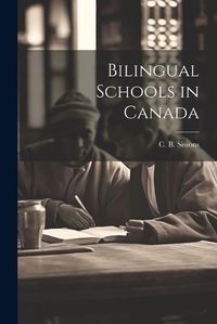 Cover image for Bilingual Schools in Canada