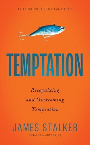 Cover image for Temptation: Recognizing and Overcoming Temptation