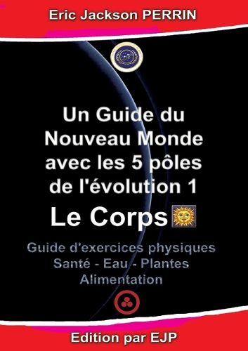 Cover image for Un guide du nouveau monde avec les 5 poles de l'evolution 1