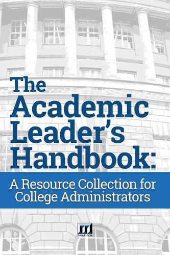 Cover image for The Academic Leader's Handbook: A Resource Collection for College Administrators